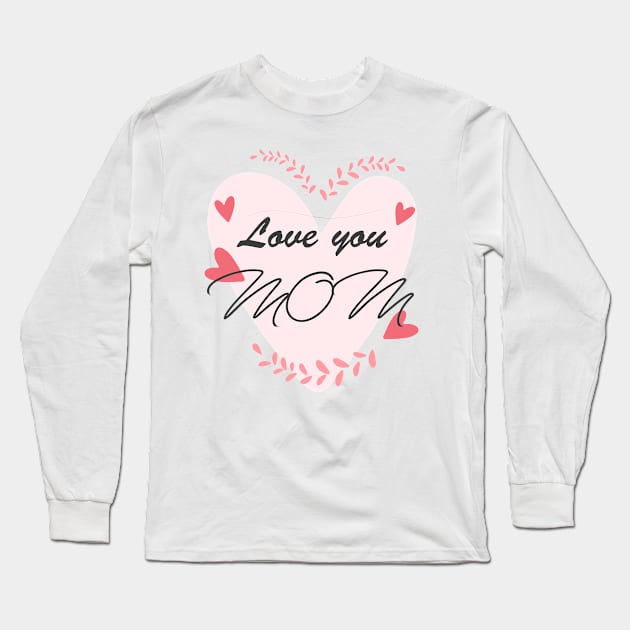 Happy Mothers Day Long Sleeve T-Shirt by ImedZnd